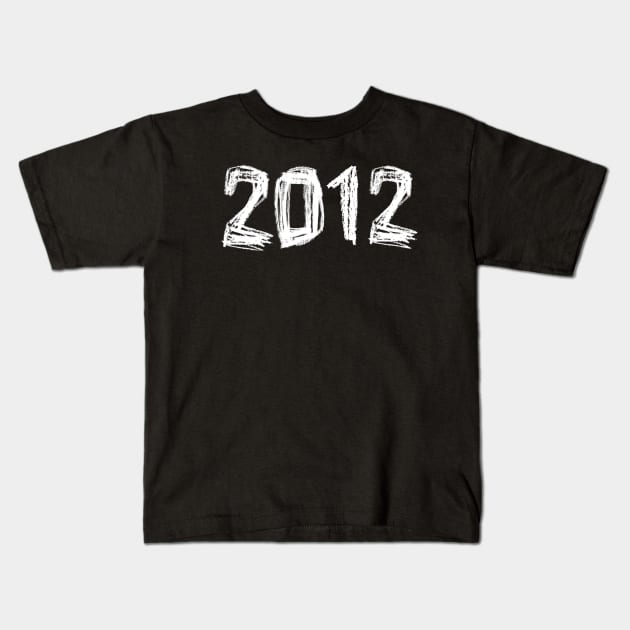 2012 Birthday, Birth Year 2012, Born in 2012 Kids T-Shirt by badlydrawnbabe